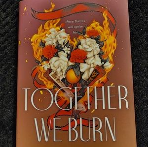 Together We Burn (Bookish Box Special Edition)